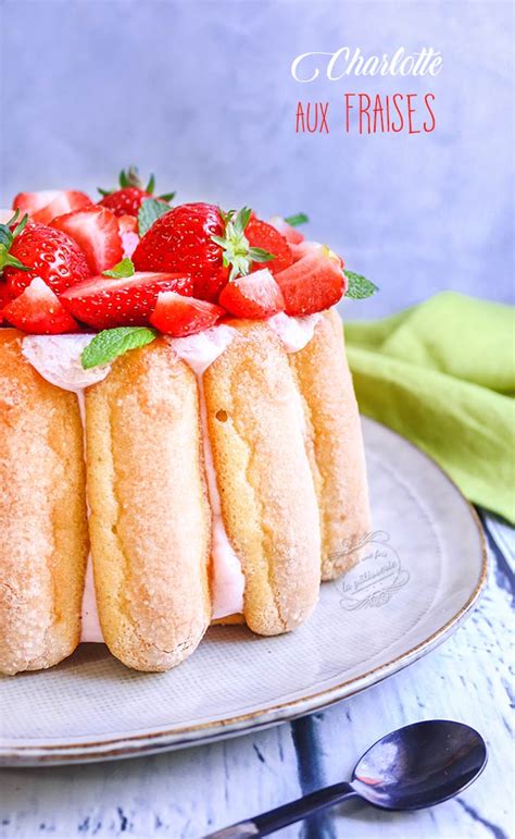 Charlotte aux fraises facile Il était une fois la pâtisserie