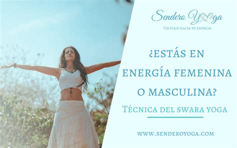 C Mo Saber Si Est S En Tu Energ A Femenina O Masculina La Polaridad