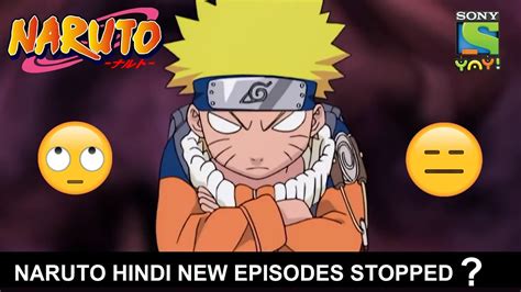 Naruto Hindi New Episodes Stopped On Sony Yay Youtube