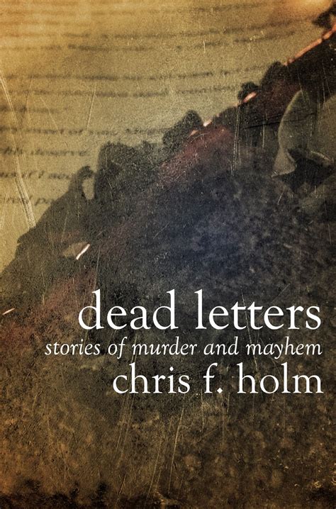 Kents Book Blog Dead Letters Stories Of Murder And Mayhem By Chris F