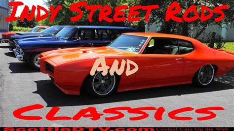 Scottiedtv Coolest Cars On The Web Indy Street Rod And Classics Shop Tour Hot Rod Custom Car