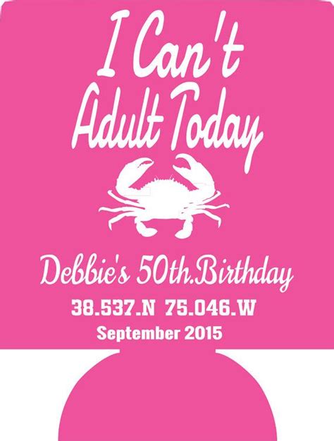 I Can T Adult Today 50th Birthday Koozies Custom Can Coolies 12911987 50th Birthday Koozies