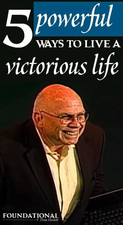 5 Powerful Ways To Live A Victorious Life Video Teaching Foundational