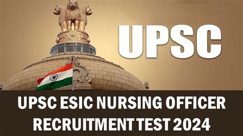 Upsc Esic Nursing Officer Recruitment Test 2024 Upsc Released Exam