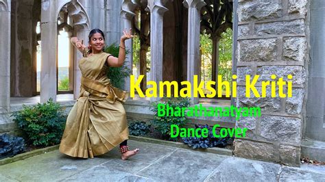 Kamakshi Kriti Kanchadalayatakshi Bharatanatyam Dance Cover