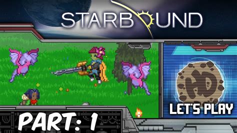 Starbound Let S Play Part Full Release Gameplay Youtube