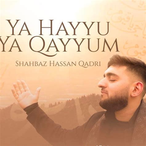 Ya Hayyu Ya Qayyum Single Album By Shahbaz Hassan Qadri Apple Music