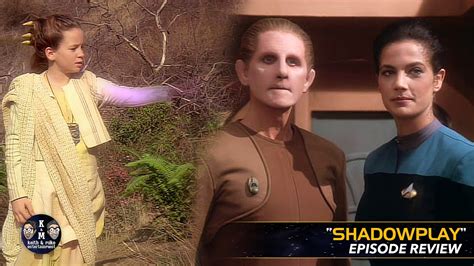 Star Trek Deep Space Nine S2e16 Shadowplay Review Youtube