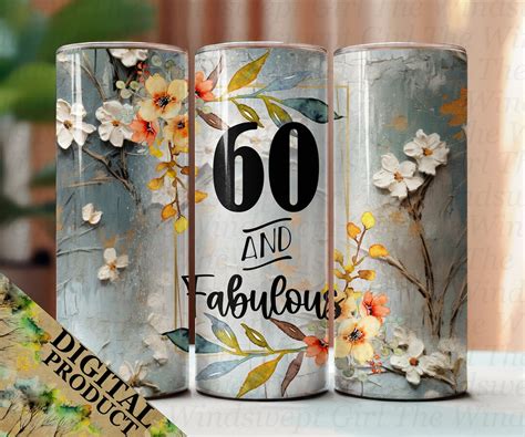 60 And Fabulous Skinny Tumbler Sublimation Design 60th Birthday