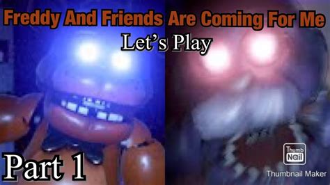 Freddy And Friends Are Coming For Me Vinny Tube Gaming Fnaf Ar