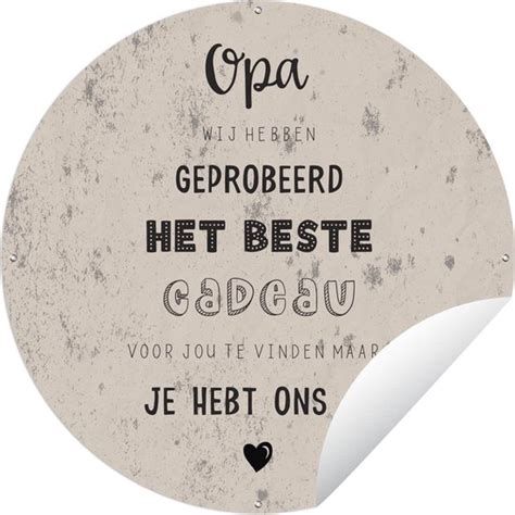 Tuincirkel Opa Het Beste Cadeau Spreuken Quotes 90x90 Cm