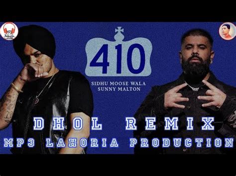 410 Dhol Remix Sidhu Moose Wala Sunny Malton MP3 Lahoria Production