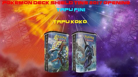 Opening 2 Pokemon Deck Shield Tins Tapu Koko And Tapu Fini YouTube