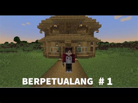 Berpetualang Minecraft Survival Indonesia Youtube