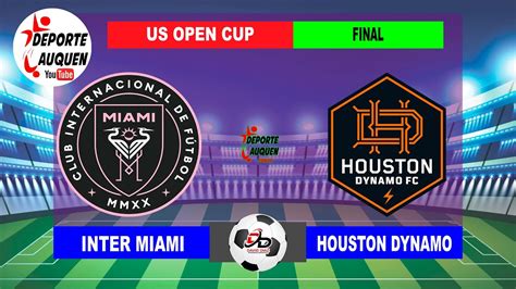 INTER MIAMI Vs HOUSTON DYNAMO US OPEN CUP FINAL YouTube