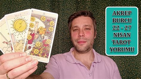 Akrep Burcu Haftalik Tarot Yorumu Nisan Tarot Astroloji