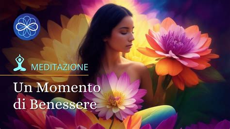 Un Momento Di Benessere Meditazione Mindfulness 10 Minuti Per