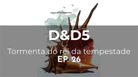 Ep Skt Dnd Tormenta Do Rei Da Tempestade Foundry Vtt Youtube