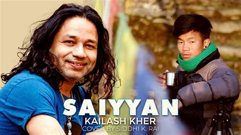 Saiyaan Kailask Kher Cover By Siddhi K Rai Kailashkher YouTube