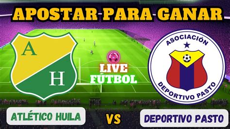 Atl Tico Huila Vs Deportivo Pasto En Vivo Liga Betplay Youtube