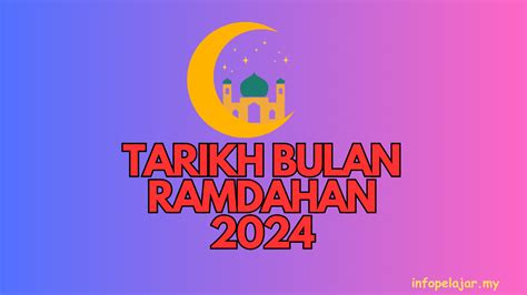 Tarikh Bulan Puasa Ramadhan 2024 Info Pelajar