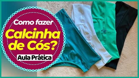 Como Fazer Calcinha De C S Aula Pr Tica Completa Youtube