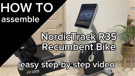 How To Assemble Nordictrack R35 Recumbent Bike Easy Step By Step