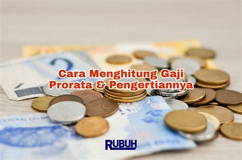 Cara Hitung Gaji Prorata Atau Prorate Rubuh