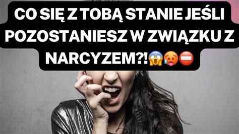 Narcyzco Si Z Tob Stanie Je Li Pozostaniesz W Zwi Zku Z Narcyzem