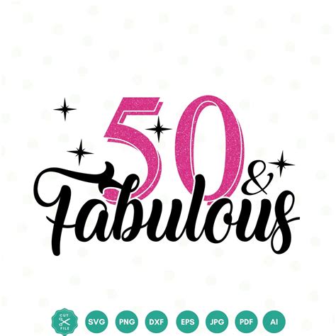 50 And Fabulous Svg 50th Birthday Svg Fifty Birthday Shirt Svg 50th