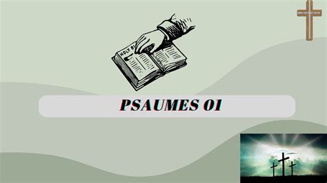 Psaumes 01 Heureux L Homme Qui Ne Marche Pas Selon Le Conseil Des