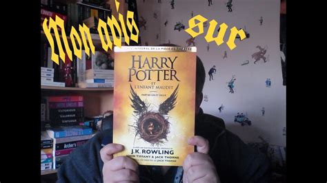 Mon Avis Sur Harry Potter Et L Enfant Maudit YouTube