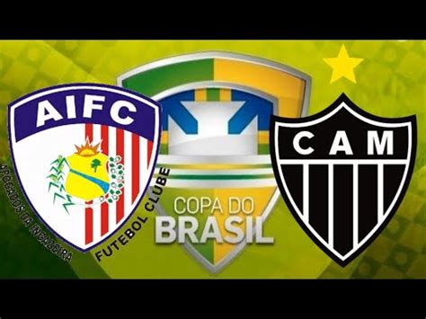 Afogados X Atl Tico Mg Copa Do Brasil Youtube