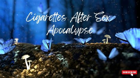 Cigarettes After Sex Apocalypse Lyrics YouTube