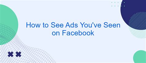 How To See Ads You Ve Seen On Facebook SaveMyLeads