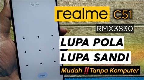 Cara Mengatasi Realme C51 RMX3830 LUPA POLA LUPA SANDI HARD RESET