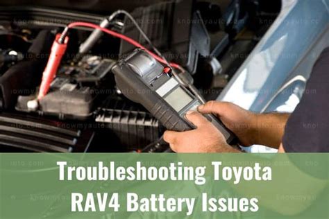 Troubleshooting Toyota RAV4 Battery Issues - Know My Auto