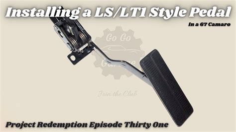 Installing A Ls Lt Style Accelerator Pedal In A Chevy Camaro