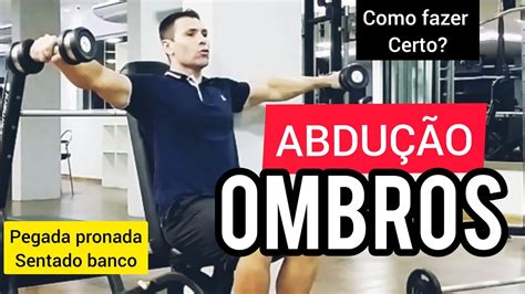 AbduÇÃo Ombros Halteres Sentado No Banco Como Fazer Certo 🤔 Youtube