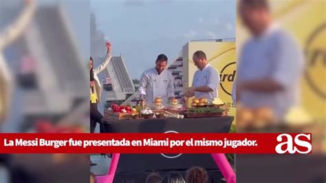 El Propio Messi Vestido De Chef Presenta Las Nuevas Hamburguesas Con Su Nombre As Usa