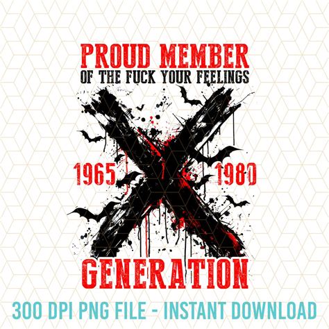 Proud Member Of Gen X Halloween Png Fuck Your Feelings Generation X Png Halloween Gen X Png
