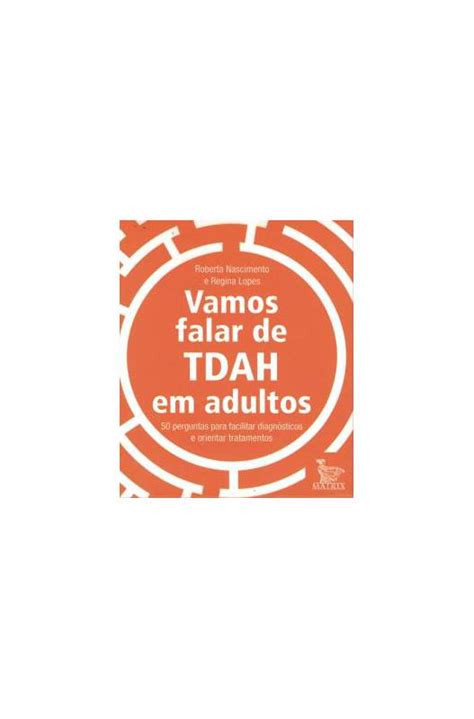 Livro Vamos Falar De Tdah Em Adultos Perguntas Para Facilitar