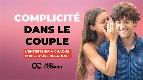 Complicité Dans Le Couple Voici Comment l Améliorer