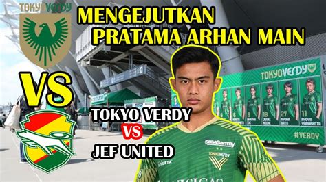 Skor Tokyo Verdy Vs Jef United Mengejutkan Pratama Arhan Main