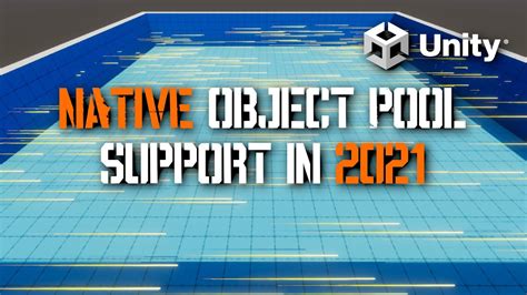 Unity 2021 Object Pool API What Is Object Pooling And How To Use The