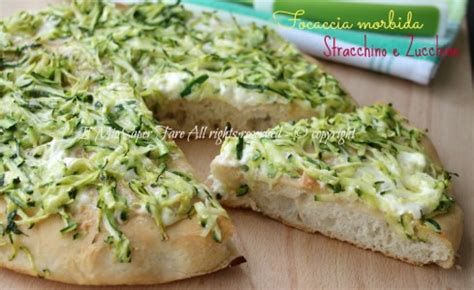 Focaccia Stracchino E Zucchine Alta E Soffice