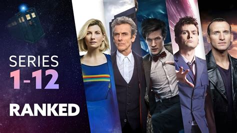 Series 1 To Series 12 Doctor Who Worst To Best Ranking Youtube