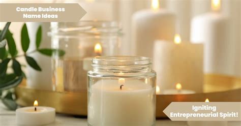 100 Candle Business Name Ideas Ignite Your Entrepreneurial Spirit