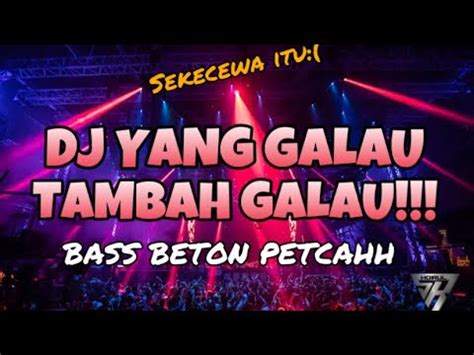 BASS BETON BIKIN GALAU DJ JUNGLE DUTCH TERBARU SEKECEWA ITU DJ HOIRUL