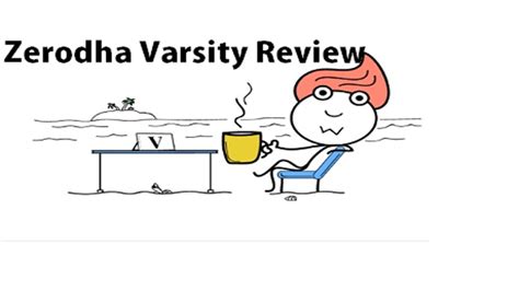 Zerodha Varsity Review And Usage Guide Stockmaniacs